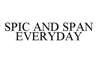 SPIC AND SPAN EVERYDAY