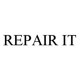 REPAIR IT