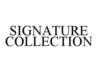 SIGNATURE COLLECTION