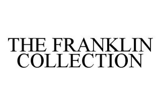 THE FRANKLIN COLLECTION