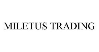 MILETUS TRADING