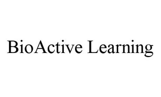 BIOACTIVE LEARNING