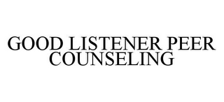 GOOD LISTENER PEER COUNSELING