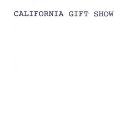 CALIFORNIA GIFT SHOW