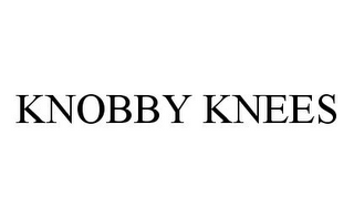 KNOBBY KNEES