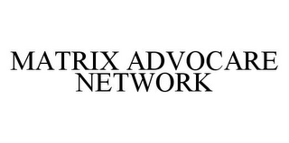 MATRIX ADVOCARE NETWORK