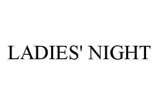 LADIES' NIGHT