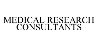 MEDICAL RESEARCH CONSULTANTS