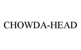 CHOWDA-HEAD