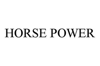 HORSE POWER