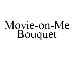 MOVIE-ON-ME BOUQUET