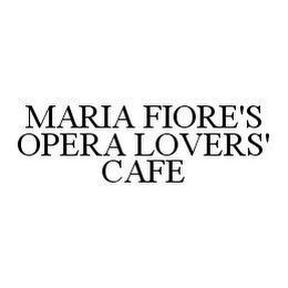 MARIA FIORE'S OPERA LOVERS' CAFE