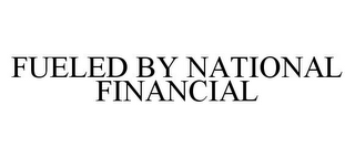 FUELED BY NATIONAL FINANCIAL