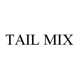 TAIL MIX