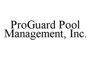 PROGUARD POOL MANAGEMENT, INC.