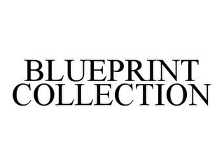 BLUEPRINT COLLECTION