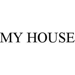 MY HOUSE