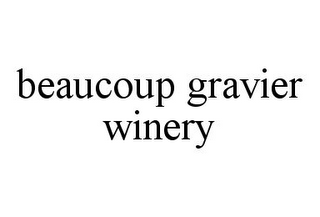 BEAUCOUP GRAVIER WINERY