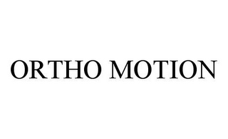 ORTHO MOTION