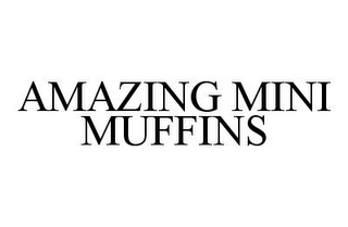 AMAZING MINI MUFFINS