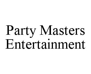 PARTY MASTERS ENTERTAINMENT