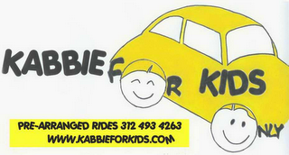 KABBIE FOR KIDS ONLY PRE-ARRANGED RIDES312 493 4263 WWW.KABBIEFORKIDS.COM