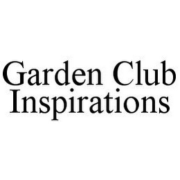 GARDEN CLUB INSPIRATIONS