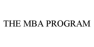 THE MBA PROGRAM