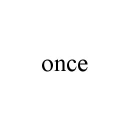 ONCE