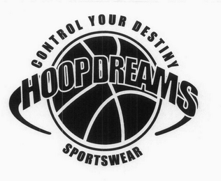 HOOP DREAMS SPORTSWEAR CONTROL YOUR DESTINY