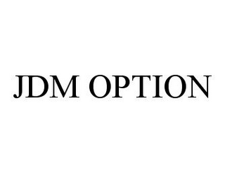 JDM OPTION