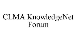 CLMA KNOWLEDGENET FORUM