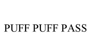 PUFF PUFF PASS