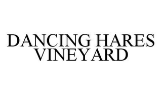 DANCING HARES VINEYARD