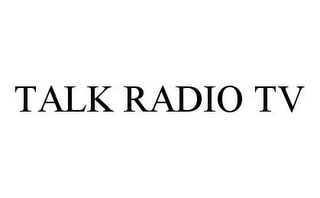 TALK RADIO TV