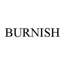 BURNISH