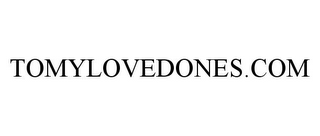 TOMYLOVEDONES.COM