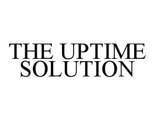 THE UPTIME SOLUTION