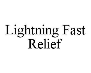 LIGHTNING FAST RELIEF