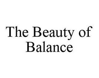 THE BEAUTY OF BALANCE