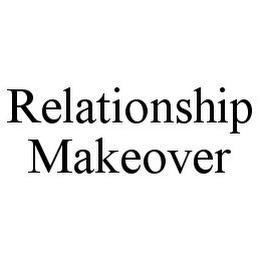 RELATIONSHIP MAKEOVER