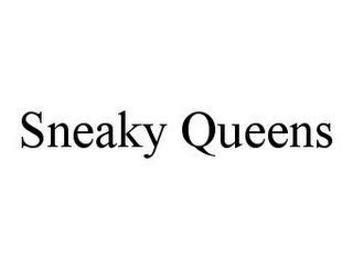 SNEAKY QUEENS