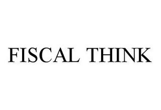 FISCAL THINK