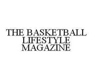 THE BASKETBALL LIFESTYLE MAGAZINE