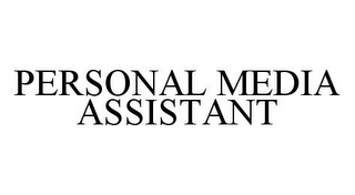 PERSONAL MEDIA ASSISTANT