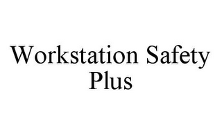 WORKSTATION SAFETY PLUS