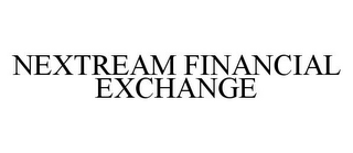 NEXTREAM FINANCIAL EXCHANGE