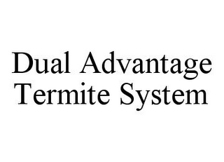 DUAL ADVANTAGE TERMITE SYSTEM