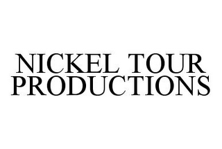 NICKEL TOUR PRODUCTIONS