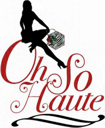 OH SO HAUTE